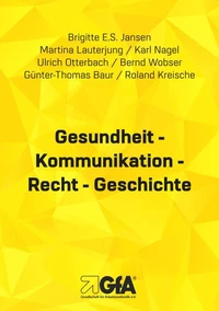 Gesundheit - Kommunikation - Recht - Geschichte