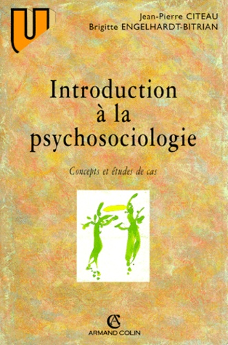 Introduction A La Psychosociologie. Concepts Et Etudes De Cas