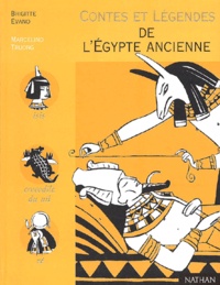 Brigitte Evano - Contes et légendes de l'Egypte ancienne.