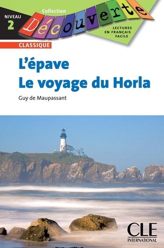 L'épave / Le voyage du Horla - Niveau 2 - Lecture Découverte - Ebook
