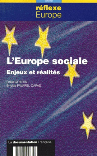Brigitte Favarel-Dapas et Odile Quintin - L'EUROPE SOCIALE. - Enjeux et réalités.