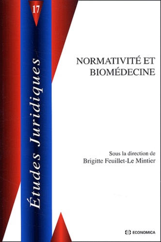 Brigitte Feuillet-Le Mintier - Normativité et biomédecine.