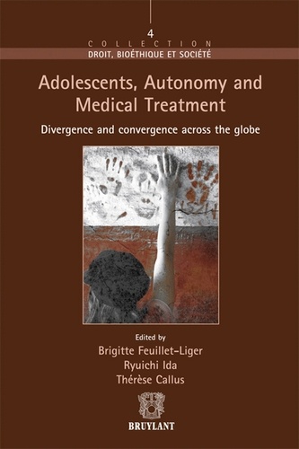 Brigitte Feuillet-Liger et Ryuichi Ida - Adolescents, Autonomy and Medical Treatment - Divergence and convergence across the globe.