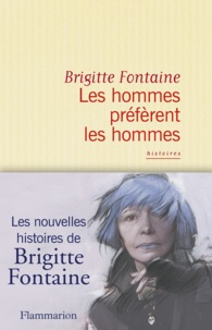 Brigitte Fontaine - Les hommes préfèrent les hommes.
