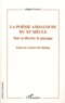 Brigitte Foulon - La poésie andalouse du XIe siècle - Voir et décrire le paysage - Etude du recueil d'Ibn Hafaga.