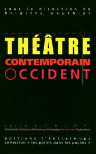 Brigitte Gauthier - Théâtre contemporain - Volume 2, Occident.