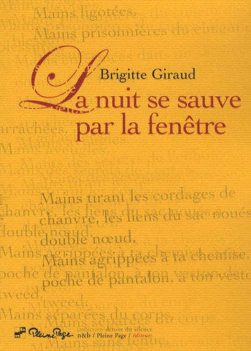 Brigitte Giraud - La nuit se sauve par la fenêtre.