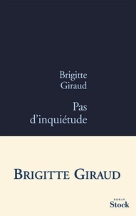 Brigitte Giraud - Pas d'inquiétude.