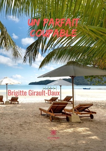 Brigitte Girault-Daux - Un parfait coupable.