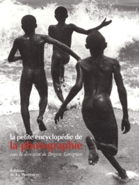 Brigitte Govignon et  Collectif - La petite encyclopédie de la photographie.