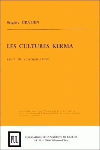 Brigitte Gratien - Les cultures kerma - Essai de classification.