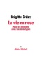 Brigitte Grésy - La vie en rose - Pour en découdre avec les stéréotypes.