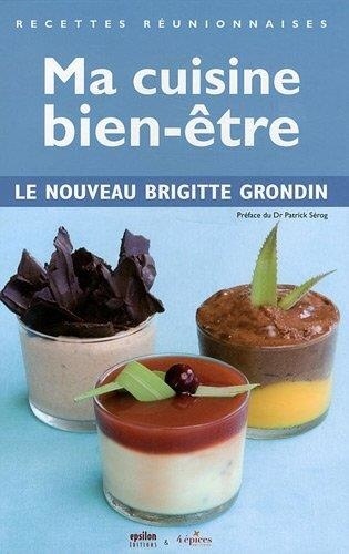 Brigitte Grondin - Ma cuisine bien-être.