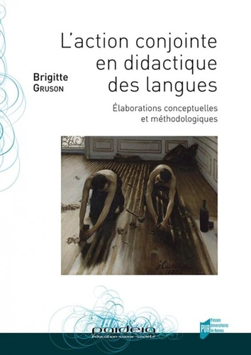 L'action conjointe en didactique des langues. Elaborations conceptuelles et méthodologiques