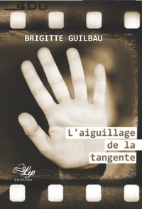 L'aiguillage de la tangente