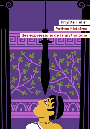Petites histoires des expressions de la mythologie - Brigitte Heller -  Livres - Furet du Nord