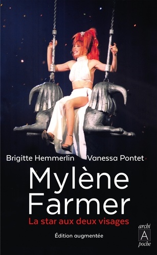 Mylène Farmer. La star aux deux visages  édition revue et augmentée