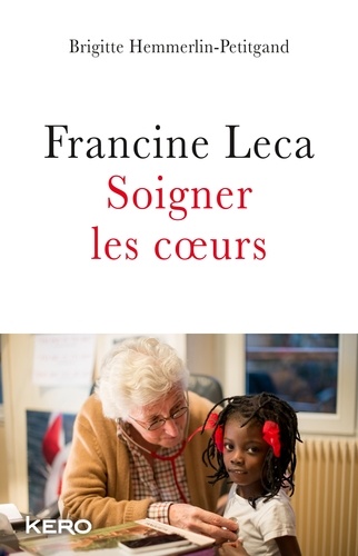 Francine Leca. Soigner les coeurs - Occasion