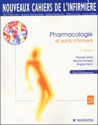 Brigitte Herlin et Martine Fontaine - Pharmacologie et soins infirmiers.