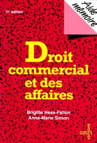 Brigitte Hess-Fallon et Anne-Marie Simon - DROIT COMMERCIAL ET DES AFFAIRES.