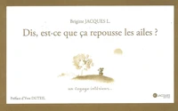 Dis, est-ce que ça repousse les ailes ?