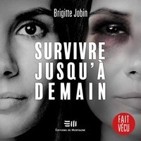 Brigitte Jobin et Maude Bouchard - Survivre jusqu'à demain.