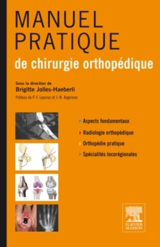 Brigitte Jolles-Haeberli - Manuel pratique de chirurgie orthopédique.