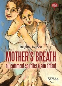 Brigitte Joubert - Mother's Breath.