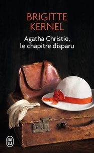 Brigitte Kernel - Agatha Christie, le chapitre disparu.