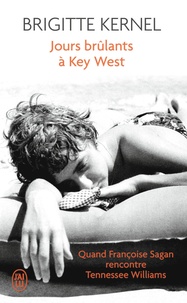 Brigitte Kernel - Jours brûlants à Key West.