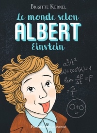 Brigitte Kernel - Le monde selon Albert Einstein.
