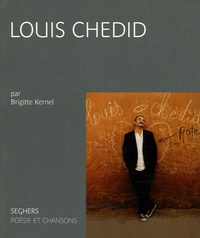 Brigitte Kernel - Louis Chedid - Sa vie et ses chansons.