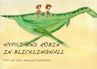 Brigitte Klotzsch - Hypsi und Robin in Blicklinghall.