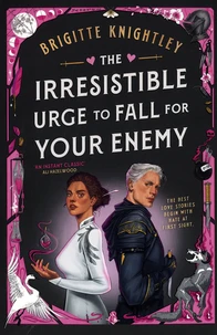 The Irresistible Urge to Fall For Your Enemy