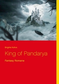 Brigitte Kohrs - King of Pandarya - Fantasy Romane.