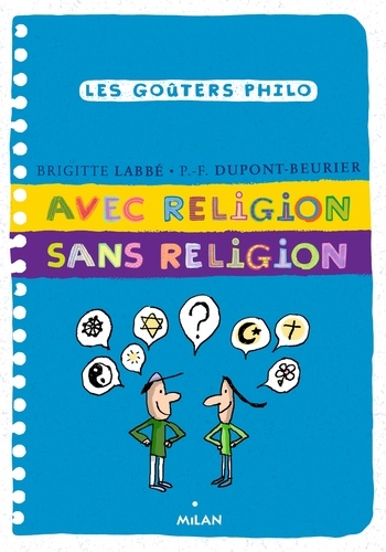 Brigitte Labbé et Pierre-François Dupont-Beurier - Avec religion, sans religion.