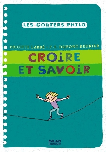 Brigitte Labbé et Pierre-François Dupont-Beurier - Croire et savoir.