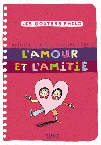 Brigitte Labbé et Michel Puech - L'amour et l'amitié.