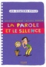 Brigitte Labbé et Michel Puech - La parole et le silence.
