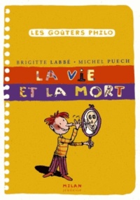 Brigitte Labbé et Michel Puech - La vie et la mort.