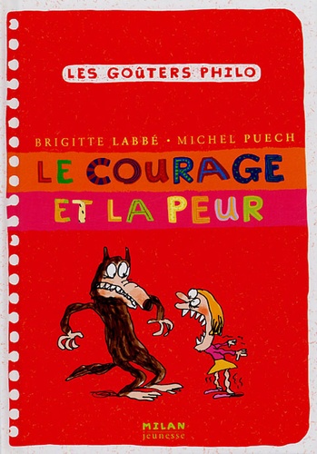 Brigitte Labbé et Michel Puech - Le courage et la peur.