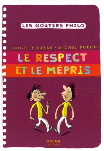 Brigitte Labbé et Michel Puech - Le respect et le mépris.