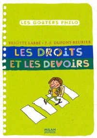 Brigitte Labbé et Pierre-François Dupont-Beurier - Les droits et les devoirs.