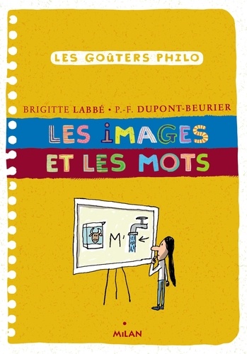 Brigitte Labbé et Pierre-François Dupont-Beurier - Les images et les mots.