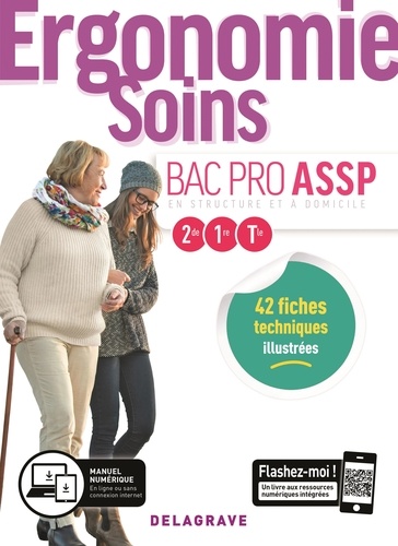 Brigitte Lacomme et Nathalie Vouriot - Ergonomie-Soins 2de-1re-Tle Bac Pro ASSP.