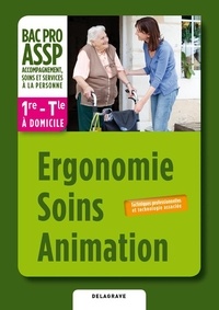 Ergonomie Soins Animation 1e - Tle Bac Pro ASSP à domicile.pdf