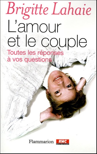 Brigitte Lahaye - L'amour et le couple - Toutes les réponses à vos questions.