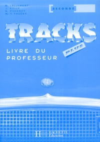 Brigitte Lallement - Anglais 2eme Tracks Plus. Livre Du Professeur.