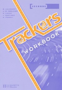 Brigitte Lallement et Jean-Michel Abolivier - Anglais  Seconde Trackers - Workbook.