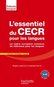 Brigitte Lallement et Nathalie Pierret - L'Essentiel du CECR pour les langues - Le cadre européen commun de référence pour les langues.
